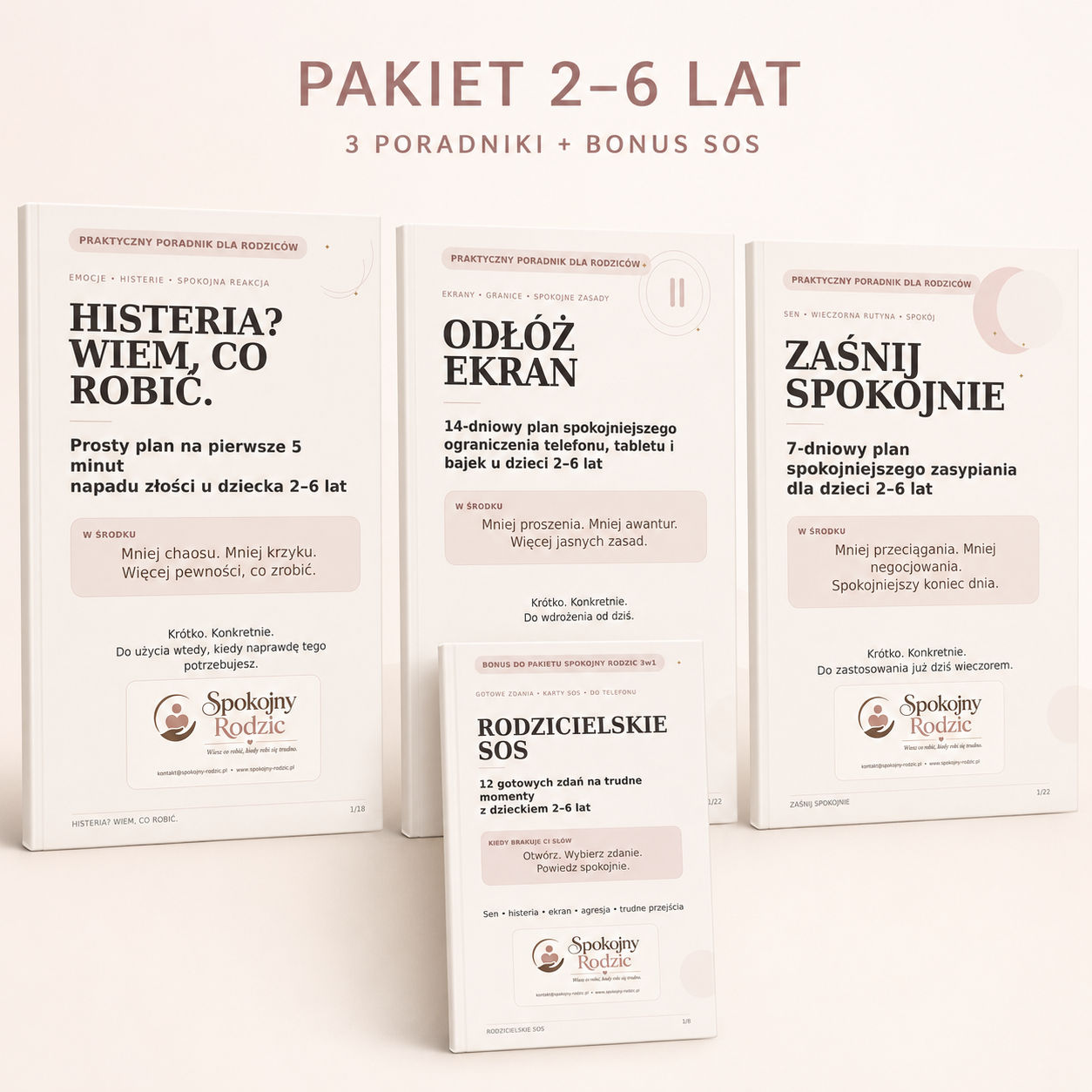 Pakiet Spokojny Rodzic 3 w 1 dla dzieci 2–6 lat z okładkami poradników Histeria? Wiem, co robić, Odłóż ekran, Zaśnij spokojnie i Rodzicielskie SOS